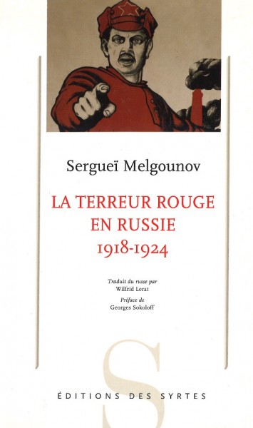 Couverture. Editions des Syrtes. La terreur rouge en Russie 1918-1924. Traduit du russe par Wilfrid Lerat. Préface de Georges Sokoloff. 2014-10-01